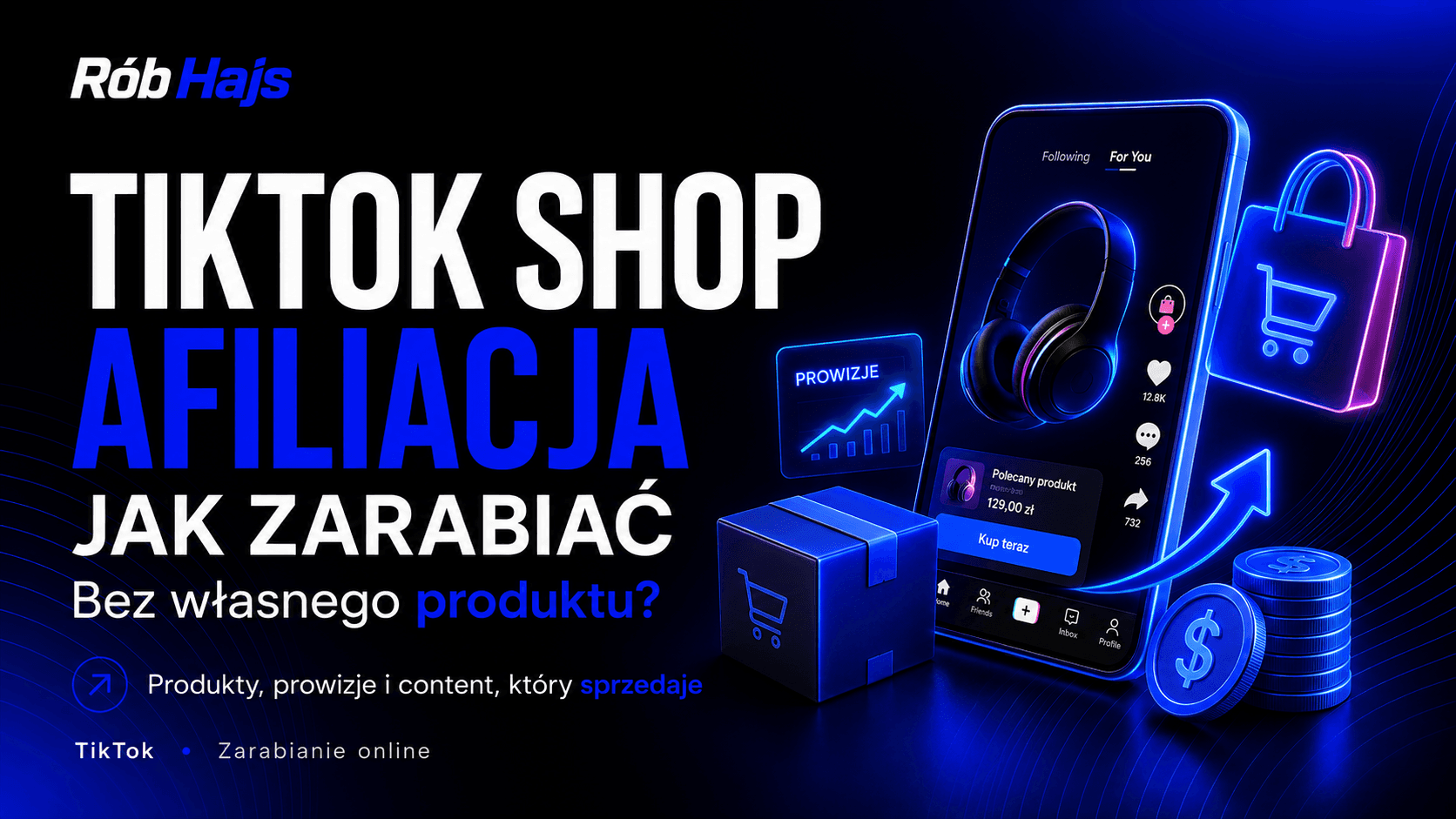 TikTok Shop afiliacja - grafika artykułu Rób Hajs